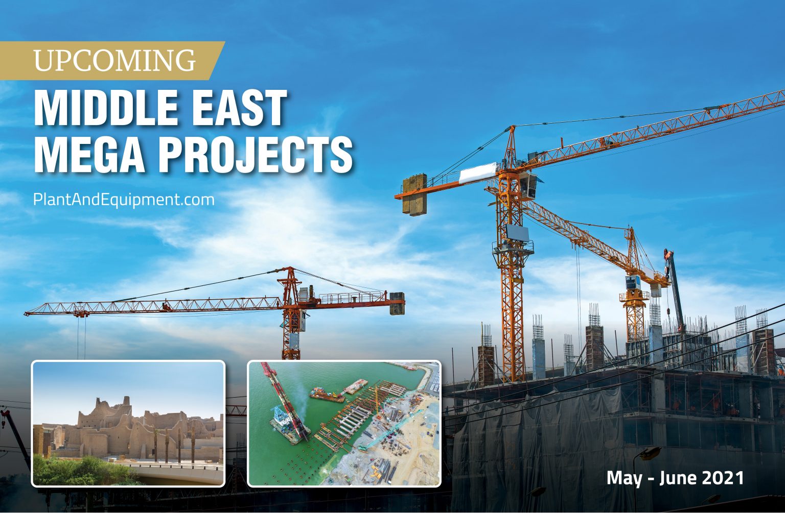 Latest Middle East Mega Projects from May and June 2021