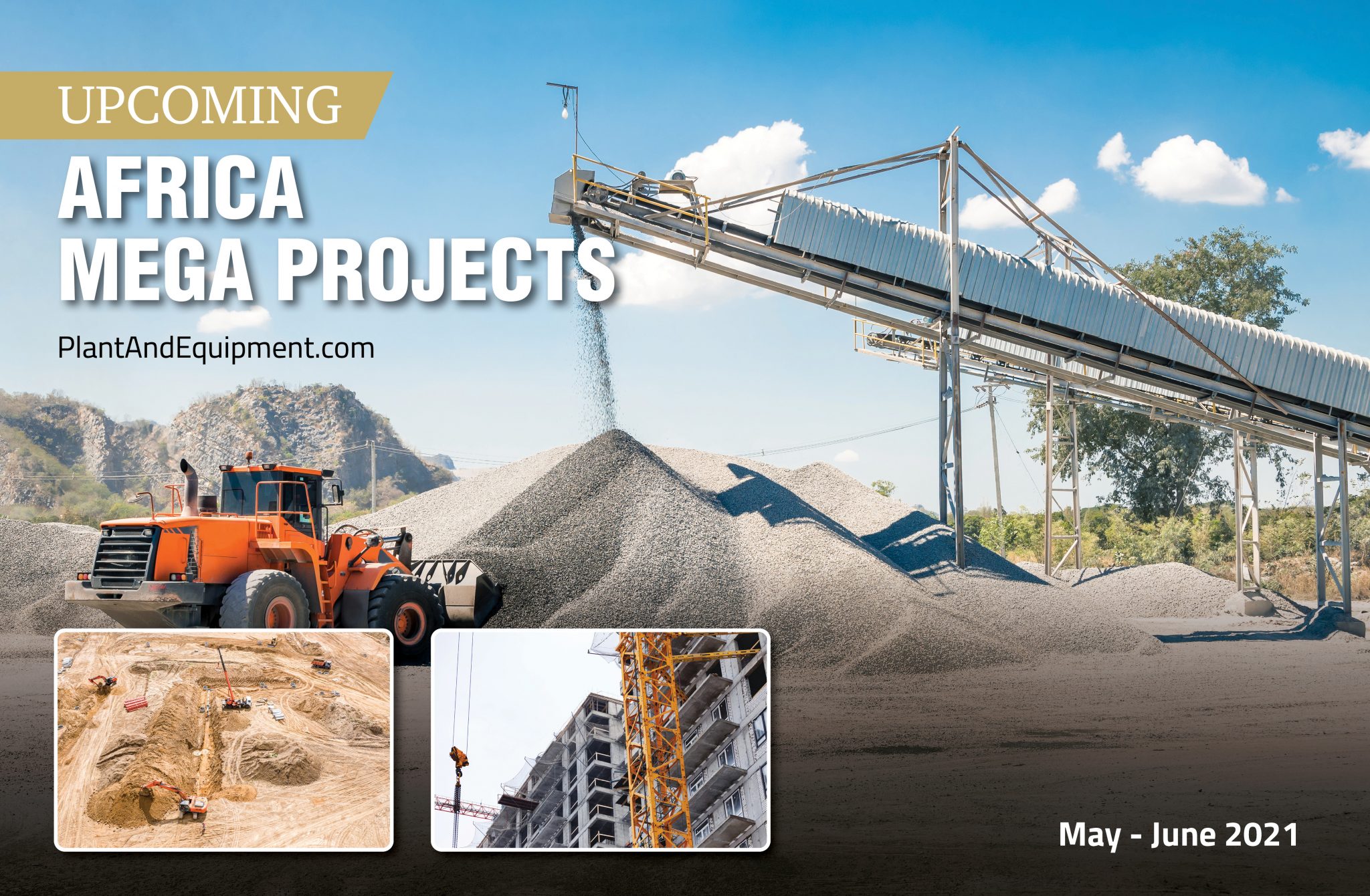 Latest Africa Mega Projects from May and June 2021 - Plant & Equipment News